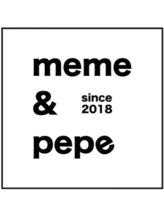 meme&pepe【メメアンドペペ】