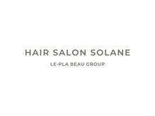 HAIR SALON SOLANE【9月1日NEW OPEN(予定)】