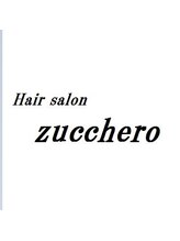 Hair salon zucchero【ヘアサロン ズッケロ】