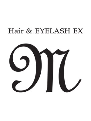ヘアー アンド アイラッシュ エム(Hair EYELASH EX M)