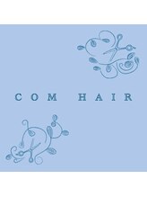 COM HAIR 【コムヘアー】 