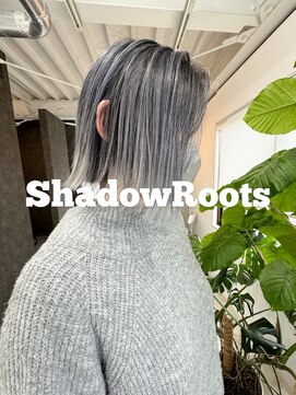 ハウル(HOWL) ShadowRoots