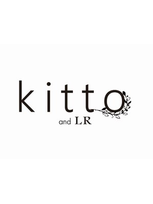 キットアンドエルアール(kitto and LR)