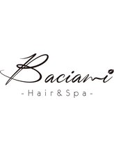 Baciami  Hair&Spa【バーシャミ ヘアーアンドスパ】