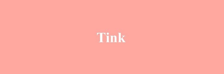 ティンク 藤沢店(Tink)のサロンヘッダー