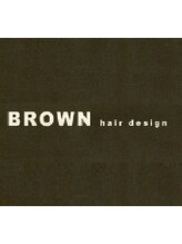 BROWN hair design（ブラウンヘアーデザイン）
