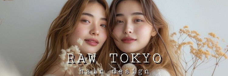 ロウ トウキョウ 八王子店(RAW TOKYO)のサロンヘッダー