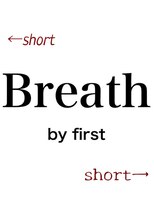 ブレス バイ ファースト 大和吉岡店(Breath by first)&nbsp;【Breath by first】ショートスタイル
