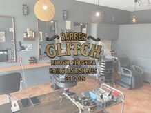 BARBER GLITCH【8/4 NEW OPEN（予定）】