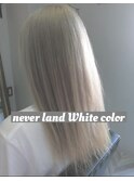 Never land White color