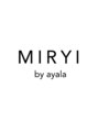 ミリィバイアヤラ 船橋店(MIRYI by ayala)/MIRYI【ミリィ】 by ayala  船橋店