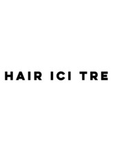 HAIR ICI TRE 鶴舞 【ヘアーアイストゥーレ】