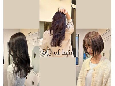 エスク オブ ヘアー(SQ of hair)