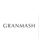 GRANMASH 【グランマッシュ】