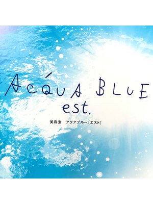 アクアブルー エスト(ACQUA BLUE est.)