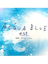 ACQUA BLUE est. 【アクアブルーエスト】