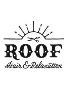 ルーフ ヘア アンド リラクション(RooF Hair and Relaxation)
