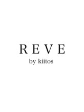 REVE by kiitos【レーヴバイキートス】