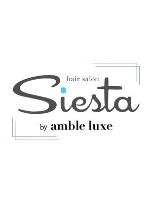 シエスタ バイ アンブルリュクス(siesta by amble luxe)