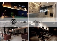 m.slash bonheur たまプラーザ【エムスラッシュボヌール】