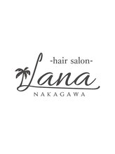 Lana hair salon NAKAGAWA【ラナヘアーサロン ナカガワ】