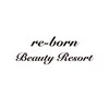 リボーン ビューティー リゾート 松戸店(re-born Beauty Resort)のお店ロゴ