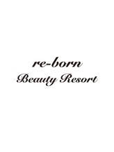 リボーン ビューティー リゾート 松戸店(re-born Beauty Resort)