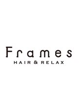 Frames hair & relax 赤羽店 【フレイムス  ヘアアンドリラックス】
