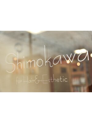 シモカワ フォー ヘアーアンドエステティック(Shimokawa for Hair&Esthetic)