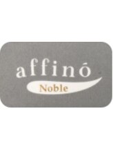 affino Noble【アフィーノ　ノーブル】