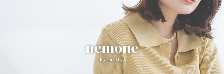ネモネ バイ ミリー 梅田茶屋町(nemone by milly)のサロンヘッダー