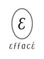 エファッセ(efface)&nbsp;指名なし 