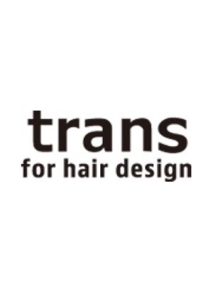 トランス フォー ヘアー デサイン(trans for hair design)
