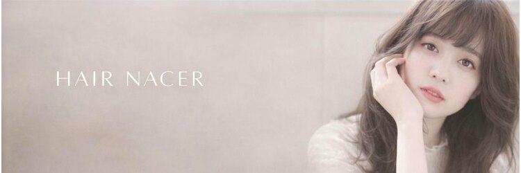 ヘアーナセル(HAIR NACER)のサロンヘッダー