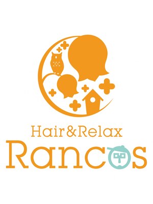 ヘアーアンドリラックス ランコス(Hair&Relax Rancos)
