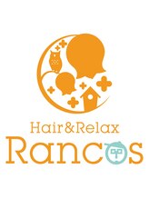 Hair&Relax Rancos(ヘアーアンドリラックスランコス)