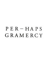 PER-HAPS GRAMERCY