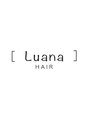 ルアナヘアー(Luana Hair)/Luana Hair