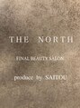 ノース(THE NORTH)/【ＴＨＥ　ＮＯＲＴＨ】