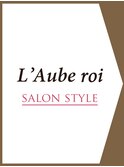 【L'Aube roi SALON STYLE】