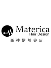 MatericaHairDesign 西神伊川谷店【マテリカヘアーデザイン セイシンイカワダニテン】