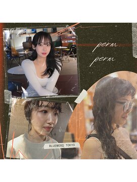 ブルーモスク トウキョウ(TOKYO) 20代30代40代50代◎大人可愛い韓国風パーマ