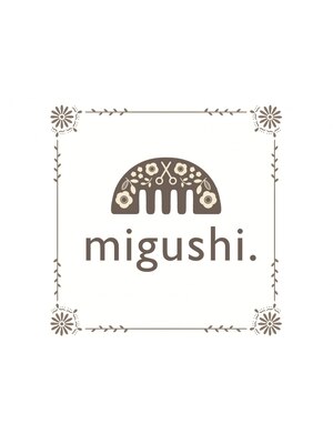 ミグシ(migushi.)