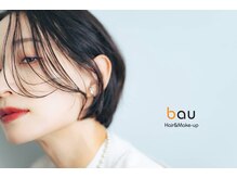 ヘアーアンドメイクアップ バウ(Hair&Make up BAU)