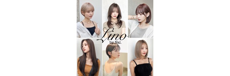 リノ バイ ナル(Lino by Nal.)のサロンヘッダー
