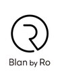 ブラン バイ アールオー(Blan by Ro)/Blan by Ro