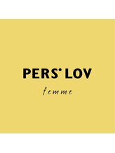 PERS'LOV femme　【パースラヴ　ファム】