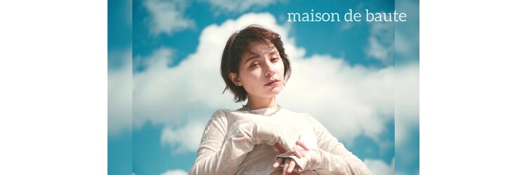 メゾンドボーテ 箕面店(MAISON DE BEAUTE)のサロンヘッダー