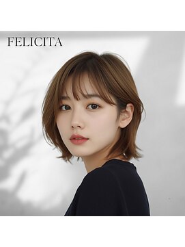 フェリシータジール(FELICITA ZEAL) 【FELICITA STYLE】