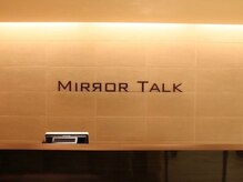 ミラートーク(MIRROR TALK)